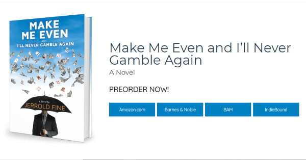 Make Me Even and I'll Never Gamble Again: A Novel, Review by Jerrold Fine