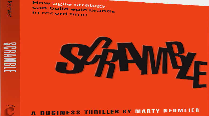 SCRAMBLE A BUSINESS THRILLER By Marty Neumeier Review