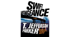 SWIFT VENGEANCE Book by T. Jefferson Parker Review