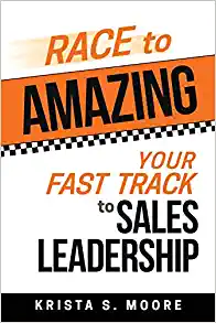 Race to Amazing Your Fast Track to Sales Leadership