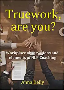 Truework, are you Workplace observations and elements of NLP Coaching