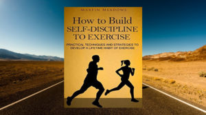 How to Build Self-Discipline to Exercise Review