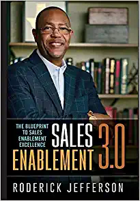 Sales Enablement 3.0: The Blueprint to Sales Enablement Excellence